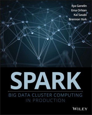 Spark  Big Data Cluster Computing in Production