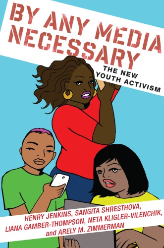 By Any Media Necessary: The New Youth Activism
