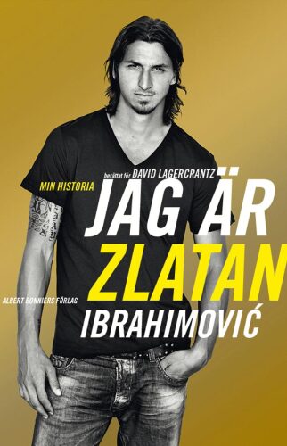 Jag är Zlatan Ibrahimović, min historia
