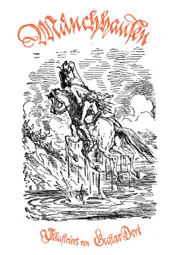 Wunderbare Reisen zu Wasser und Lande, Feldzuge und lustige Abentheuer des Freyherrn von Munchhausen