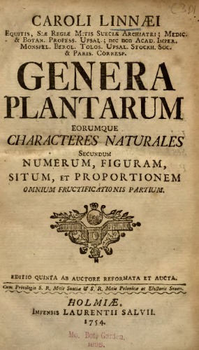 Genera plantarum eorumque characteres naturales secundum numerum, figuram, situm, et proportionem omnium fructificationis partium. Ed. 5. Holmiae,