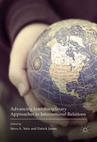 Advancing Interdisciplinary Approaches to International Relations