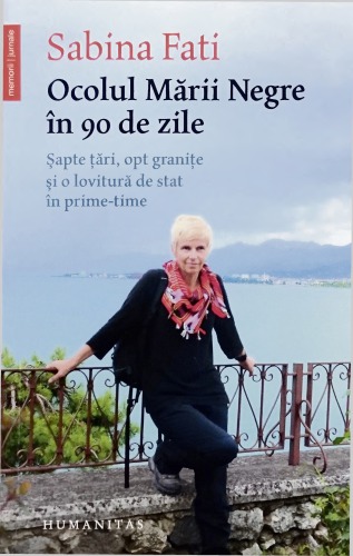 Ocolul Mării Negre în 90 de zile. Șapte țări, opt granițe și o lovitură de stat în prime-time