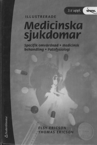 Illustrerade medicinska sjukdomar : specifik omvårdnad, medicinsk behandling, patofysiologi