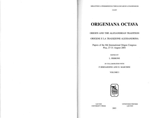 Origeniana Octava Volume 1, Origen and the Alexandrian tradition ; papers of the 8th International Origen Congress