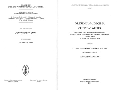 Origeniana Decima. Origen as writer. Papers of the 10th international Origen congress (Kraków, Poland 31 August–4 September 2009)