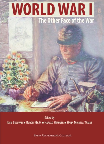 World War I. The Other Face of the War