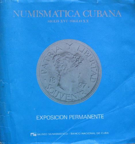 Numismatica Cubana Siglo XVI-Siglo XX