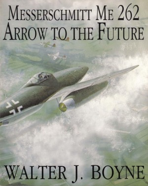 Messerschmitt Me 262  Arrow to the Future