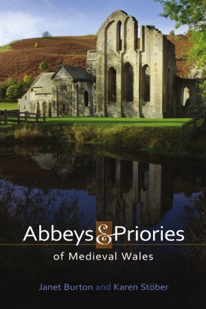 Abbeys and Priories of Medieval Wales