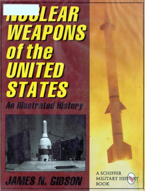 Nuclear Weapons of the United States: An Illustrated History