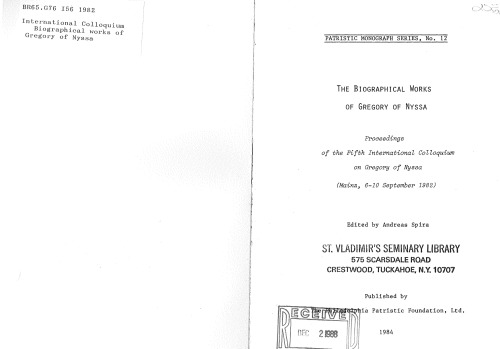 The Biographical Works of Gregory of Nyssa: Proceedings of the Fifth International Colloquium on Gregory of Nyssa, Mainz, 6-10 September 1982.