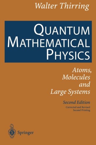 Quantum Mathematical Physics: Atoms, Molecules and Large Systems