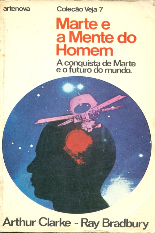 Marte e a mente do homem - A conquista de Marte e o futuro do mundo