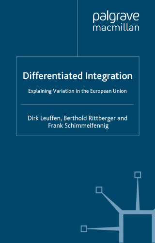 Differentiated Integration: Explaining Variation in the European Union