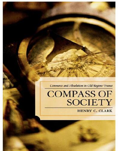 Compass of Society: Commerce and Absolutism in Old-Regime France