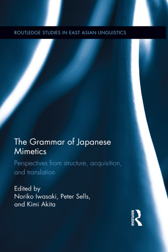 The Grammar of Japanese Mimetics: Perspectives from structure, acquisition, and translation