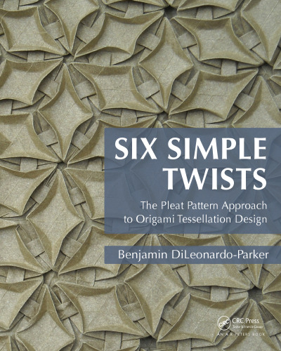 Six Simple Twists: The Pleat Pattern Approach to Origami Tessellation Design