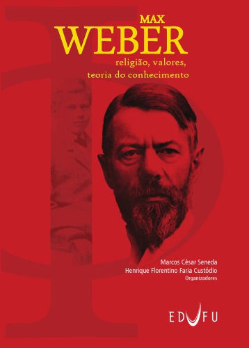 Max Weber: religião, valores e teoria do conhecimento