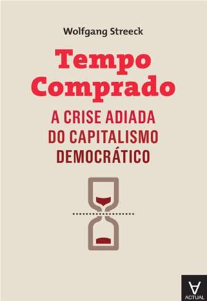 Tempo comprado: a crise adiada do capitalismo democrático