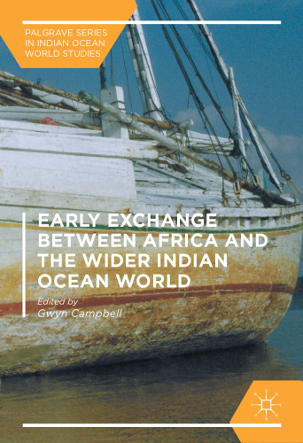 Early Exchange between Africa and the Wider Indian Ocean World 