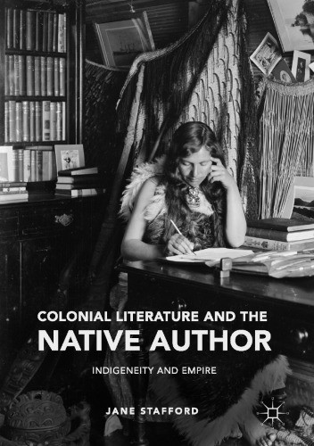 Colonial Literature and the Native Author: Indigeneity and Empire