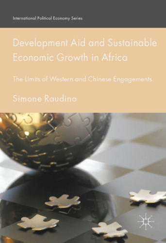 Development Aid and Sustainable Economic Growth in Africa: The Limits of Western and Chinese Engagements 