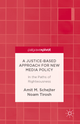 A Justice-Based Approach for New Media Policy: In the Paths of Righteousness