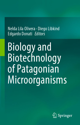 Biology and Biotechnology of Patagonian Microorganisms