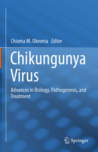 Chikungunya Virus: Advances in Biology, Pathogenesis, and Treatment