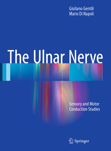 The Ulnar Nerve: Sensory and Motor Conduction Studies