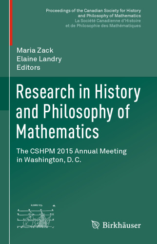 Research in History and Philosophy of Mathematics: The CSHPM 2015 Annual Meeting in Washington, D. C.
