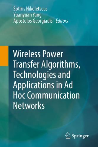 Wireless Power Transfer Algorithms, Technologies and Applications in Ad Hoc Communication Networks