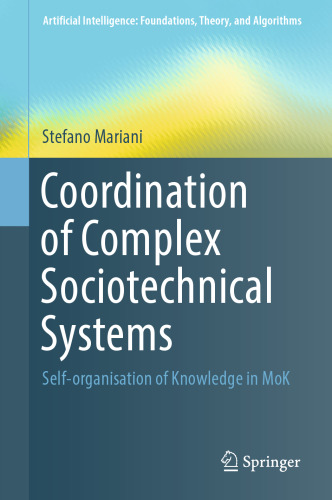 Coordination of Complex Sociotechnical Systems: Self-organisation of Knowledge in MoK