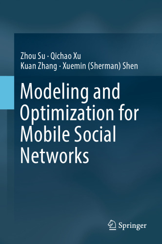 Modeling and Optimization for Mobile Social Networks