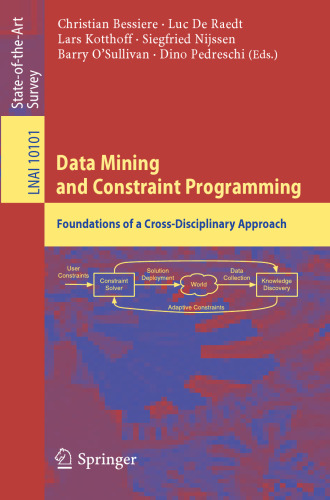 Data Mining and Constraint Programming: Foundations of a Cross-Disciplinary Approach
