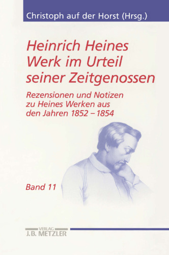 Heinrich Heines Werk im Urteil seiner Zeitgenossen: Rezensionen und Notizen zu Heines Werken aus den Jahren 1852 bis 1854
