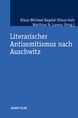 Literarischer Antisemitismus nach Auschwitz