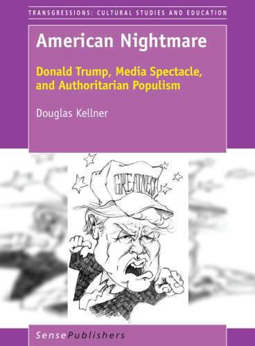 American Nightmare: Donald Trump, Media Spectacle, and Authoritarian Populism