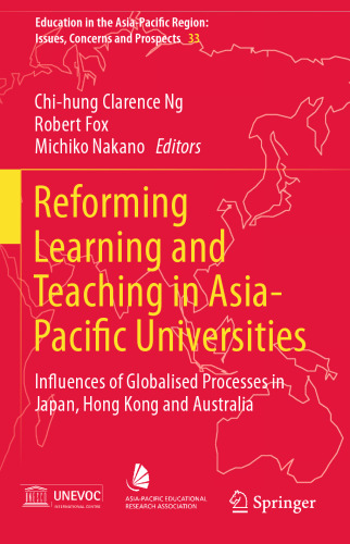 Reforming Learning and Teaching in Asia-Pacific Universities: Influences of Globalised Processes in Japan, Hong Kong and Australia
