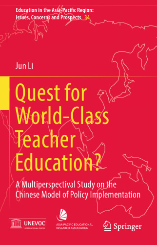 Quest for World-Class Teacher Education?: A Multiperspectival Study on the Chinese Model of Policy Implementation