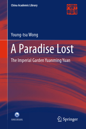 A Paradise Lost: The Imperial Garden Yuanming Yuan