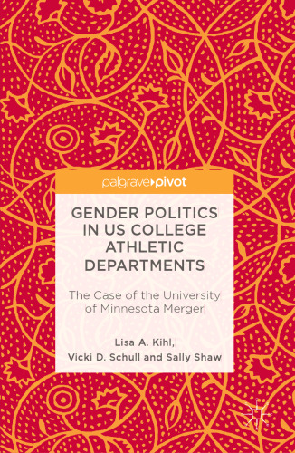 Gender Politics in US College Athletic Departments: The Case of the University of Minnesota Merger