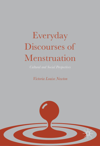 Everyday Discourses of Menstruation: Cultural and Social Perspectives