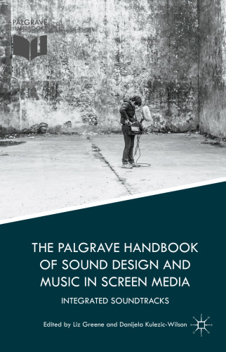 The Palgrave Handbook of Sound Design and Music in Screen Media: Integrated Soundtracks