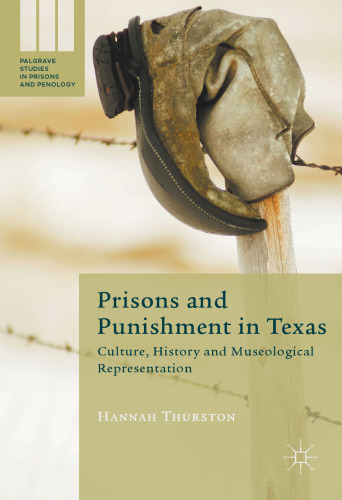 Prisons and Punishment in Texas: Culture, History and Museological Representation