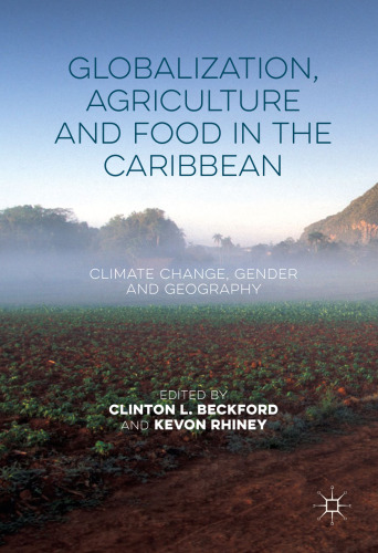 Globalization, Agriculture and Food in the Caribbean: Climate Change, Gender and Geography