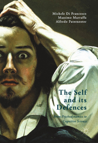 The Self and its Defenses: From Psychodynamics to Cognitive Science