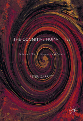 The Cognitive Humanities: Embodied Mind in Literature and Culture