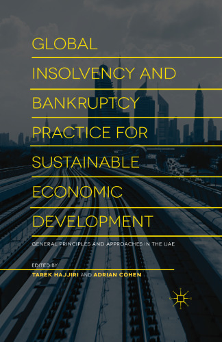 Global Insolvency and Bankruptcy Practice for Sustainable Economic Development: Vol 1, General Principles and Approaches in the UAE
